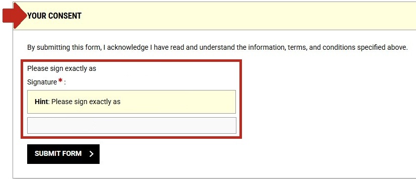Arrow pointing to your consent section title with please sign exactly as... sentence and text box to type your name into highlighted